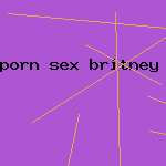 porn sex britney spears