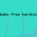 babe free hardcore porn site