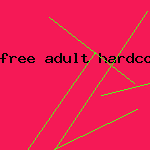 free adult hardcore porn