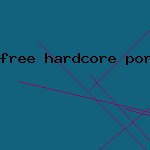 free hardcore porn star