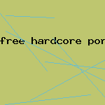 free hardcore porn vids