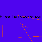 free hardcore porn watch