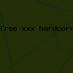free xxx hardcore porn movie