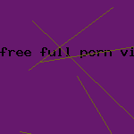 free full porn vids