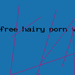 free hairy porn vids