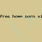 free home porn vids