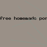 free homemade porn vids