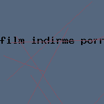 film indirme porn