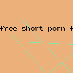 free short porn film